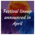 Festival lineup announced in April