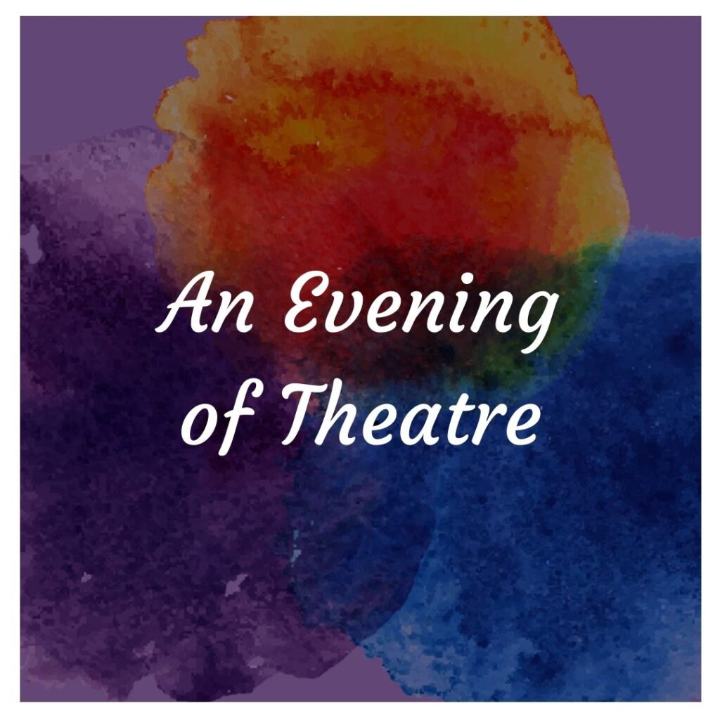 An Evening of Theatre | Harrison Festival